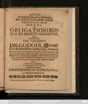 Conclusionum Theoretico-Practicarum, Ad Institutiones Iuris, Exercitatio XLVII. Ad Lib. IV. Tit. I. De Obligationibus Quae Ex Delicto Nascuntur