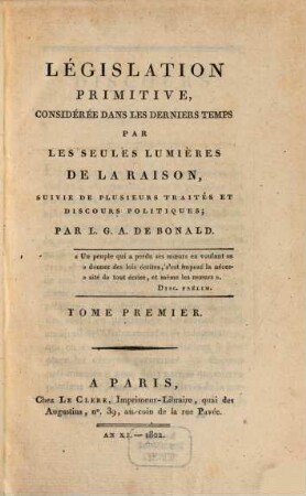 Législation primitive, considérée dans les derniers temps par les seules lumières de la raison, 1