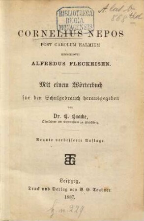 Cornelius Nepos : Post Carolum Halmium recognovit Alfredus Fleckeisen. Mit einem Wörterbuch für den Schulgebrauch herausgegeben von H. Haacke