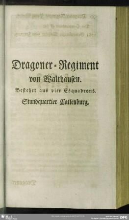 Dragoner-Regiment von Walthausen : Bestehet aus vier Esquadrons. Standquartier Catlenburg