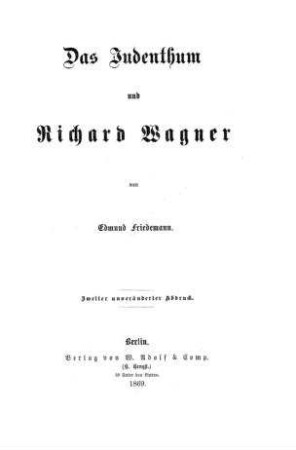 Das Judenthum und Richard Wagner / von Edmund Friedemann