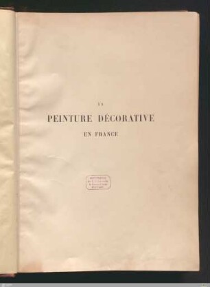 La peinture décorative en France du XVIe au XVIIIe siècle