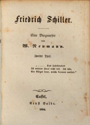 Moderne Klassiker : deutsche Literaturgeschichte der neueren Zeit in Biographien, Kritiken und Proben ; mit Portraits, 30. Friedrich Schiller : eine Biographie ; 2. Theil