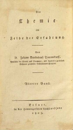 Systematisches Handbuch der gesammten Chemie : zur Erleichterung des Selbststudiums dieser Wissenschaft, 4. Reine Chemie ; [4]
