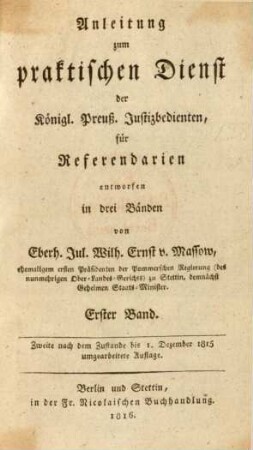Bd. 1: Anleitung zum praktischen Dienst der Königl. Preuß. Justizbedienten, für Referendarien