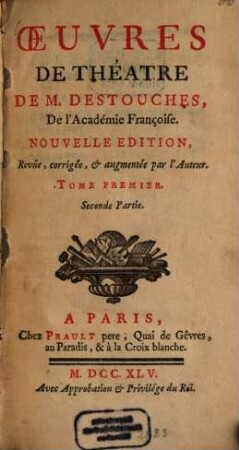 Oeuvres de théâtre, 2 = T. 1, P. 2, L'irresolu, Le médisant. - 1745. - 6 Bl., S. 263 - 564