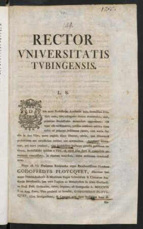 Rector Vniversitatis Tvbingensis. L. S.