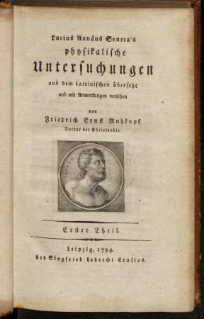 Erster Theil: Lucius Annäus Seneca's physikalische Untersuchungen. Erster Theil