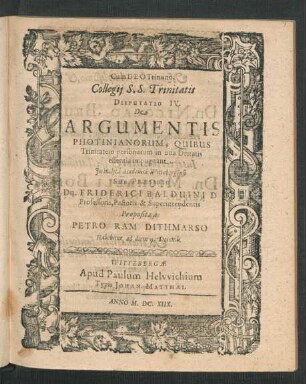 Collegii S.S. Trinitatis Disputatio IV. De Argumentis Photinianorum, Quibus Trinitatem personarum in una Deitatis essentia impugnant