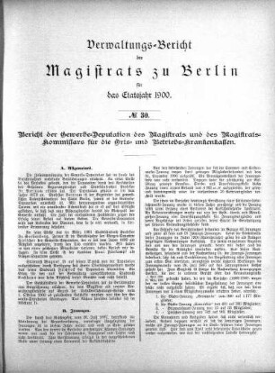 No. 30. Bericht der Gewerbe-Deputation des Magistrats und des Magistrats-Kommissars für die Orts- und Betriebs-Krankenkassen
