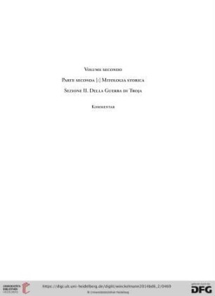 Volume Secondo: Parte seconda Mitologia storica. Sezione II. della Guerra di Troja. Kommentar