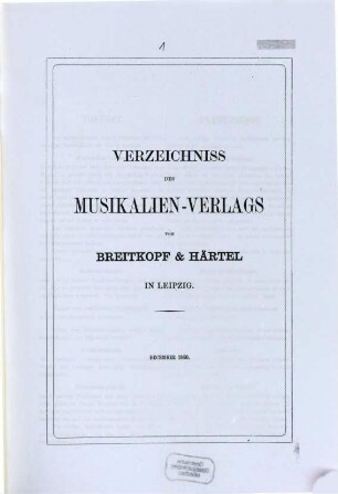 Verzeichnis des Musikalien-Verlages von Breitkopf & Härtel in Leipzig : vollständig bis Ende .... 1860