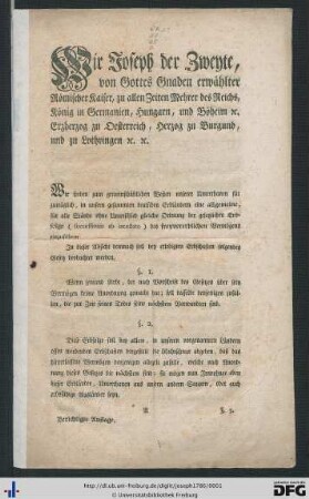 Wir Joseph der Zweyte, von Gottes Gnaden erwählter Römischer Kaiser ...