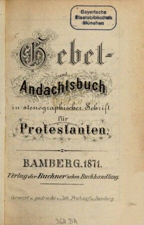 Gebet- und Andachtsbuch in stenographischer Schrift für Protestanten