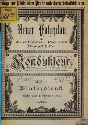 Kondukteur : neuer Fahrplan für Eisenbahnen, Post und Dampfschiffe ; [Pfälzer-Linien]. 1895, Winterdienst = 1. Okt.