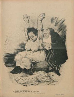 - Pourqoui levez-vous les bras? - Docteur, pour que mes seins ne tombent pas. -Eh! Madame, soyez sans crainte: on a balayé ce matin!