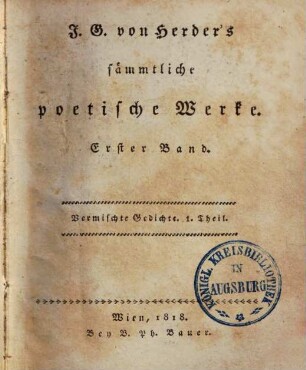 J. G. von Herder's sämmtliche poetische Werke, 1. Vermischte Gedichte ; 1. Theil
