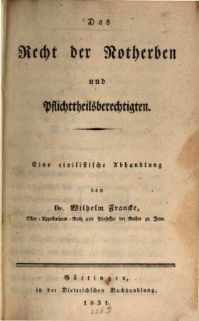 Das Recht der Notherben und Pflichttheilsberechtigten : eine civilistische Abhandlung