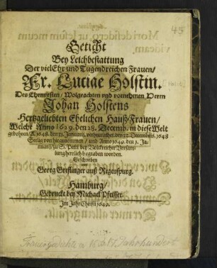 Geticht Bey Leichbestattung Der vielEhr und Tugendreichen Frauen/ Fr. Luciae Holstin ... welche ... zu S. Petri ... begraben worden