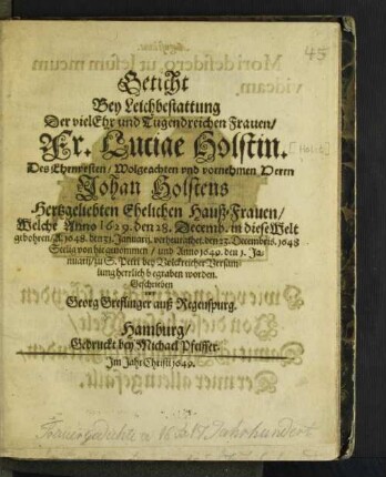 Geticht Bey Leichbestattung Der vielEhr und Tugendreichen Frauen/ Fr. Luciae Holstin ... welche ... zu S. Petri ... begraben worden