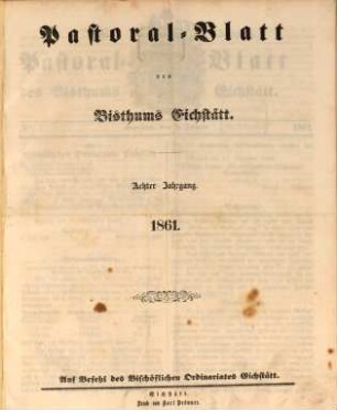 Pastoralblatt : Amtsblatt des Bistums Eichstätt. 8, 8. 1861