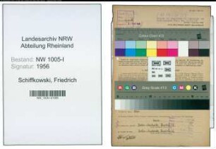 Entnazifizierung Friedrich Schiffkowski , geb. 01.07.1909 (Schachtmeister)