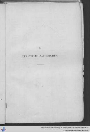 I. Teil: Der Cyklus als solcher