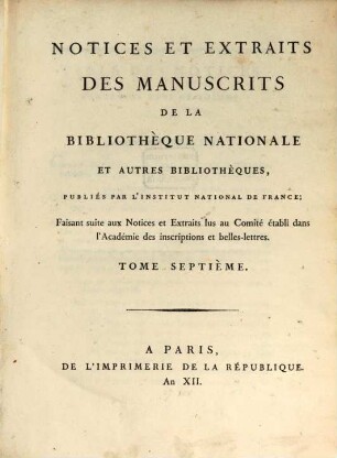 Notices et extraits des manuscrits de la Bibliothèque Nationale et autres bibliothèques, 7. 1804
