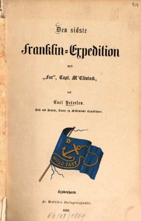 Den sidste Franklin-Expedition med "Fox", Capt. M'Clintock