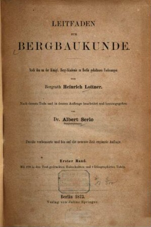 Leitfaden zur Bergbaukunde : nach den an der Königl. Berg-Akademie zu Berlin gehaltenen Vorlesungen von Bergrath Heinrich Lottner. 1
