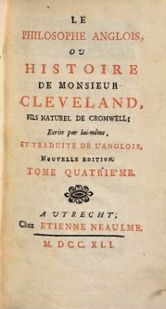 Le Philosophe Anglois, Ou Histoire De Monsieur Cleveland, Fils Naturel De Cromwell : Enrichie de Figures en Taille-douce. 4