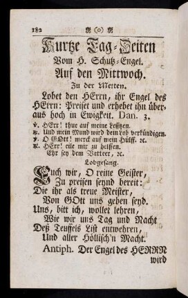 182-203, Kurtze Tag-Zeiten vom H. Schutz-Engel. Litaney von den H. H. Engeln. Gebett zu den H. H. Schutz-Engeln.