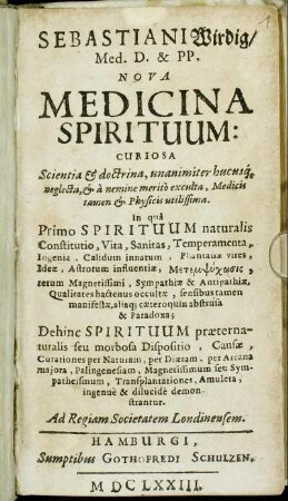 1: Sebastiani Wirdig/ Med. D. & PP. Nova Medicina Spirituum: Curiosa. 1