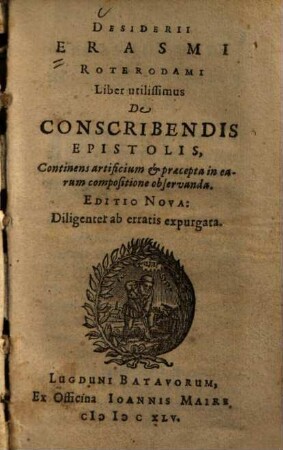 Desiderii Erasmi Roterodami liber utilissimus de conscribendis epistolis : continens artificium et praecepta in carum compositione observanda