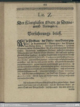 Lit. Z. Der Königl. Mayt. zu Dennemarck, Norwegen, [et]c., Versicherungs-brieff