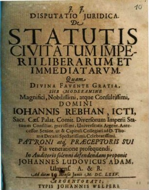 Disputatio Juridica. De Statutis Civitatum Imperii Liberarum Et Immediatarvm