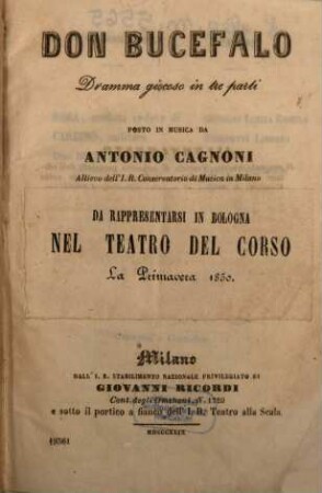 Don Bucefalo : dramma giocoso in tre atti ; da rappresentarsi in Bologna nel Teatro del Corso la primavera 1850