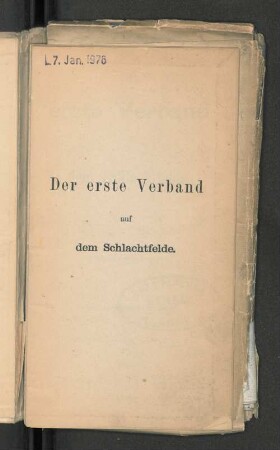 Der erste Verband auf dem Schlachtfelde : mit einer Kupfertafel und drei Holzschnitten