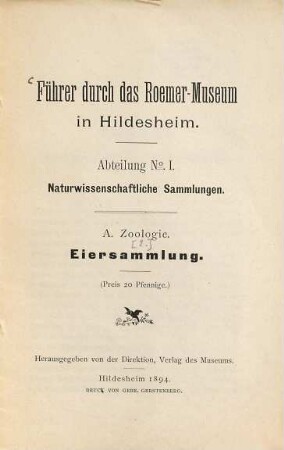 Führer durch die Eier-Sammlung des Roemer-Museums : Von A. Andreae. (Kopftitel)