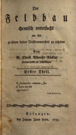 Der Feldbau chemisch untersucht um ihn zu seiner letzten Vollkommenheit zu erheben, 1