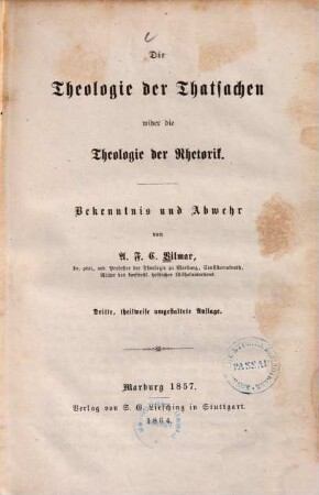 Die Theologie der Thatsachen wider die Theologie der Rhetorik : Bekenntnis und Abwehr