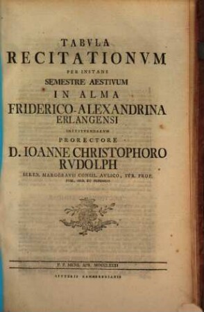 Tabvla recitationvm per instans semestre in Akademia Regia Friderico-Alexandrina Erlangensi institvendarvm. 1781, SS 1781