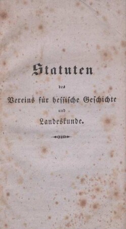 Statuten des Vereins für hessische Geschichte und Landeskunde.