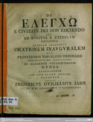 De Elenchō E Civitate Dei Non Eiiciendo Sed Ad Spiritus S. Exemplum Dirigendo Quaedam Praefatus Orationem Inauguralem