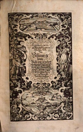 Peribologia oder Bericht Wilhelmi Dilichy Hist: Von Vestungs gebewen