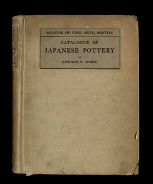 Catalogue of the Morse Collection of Japanese pottery