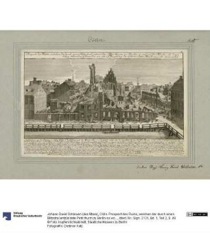Cölln. Prospect des Ruins, welchen der durch einen Blitzstral entzündete Petri thurm zu Berlin so wol an der Kirche, als denen dabey stehenden Gebaeuden am 2ten Pfingst tag des 1730sten Jahrs Abends um 9 Uhr verursachet [...]. unter Reg: König Fried Wilhelm 1ten