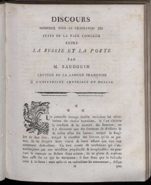 Discours Prononcé Pour La Célébration Des Fetes De La Paix Conclue Entre La Russie Et La Porte / Par M. Baudouin Lecteur De La Langue Franÿðoise À L'Université Imperiale De Moscou.