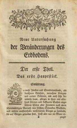 Neue Untersuchung der Veränderungen des Erdbodens : Nach Anleitung der Spuren von Meerthieren und Meergewächsen, die auf Bergen, und in trockener Erde gefunden werden