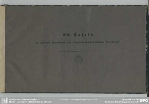 Atlas: Handbuch der landwirthschaftlichen Baukunde : zum Gebrauch als Leitfaden bei Vorträgen ...